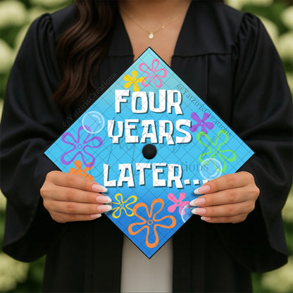 Four Years Later Printed Graduation Cap Topper