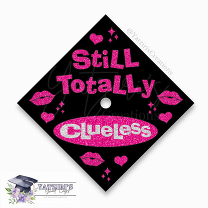 Still Totally Clueless Printed Graduation Cap Topper